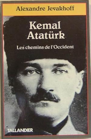 Bild des Verkufers fr Kemal Ataturk - Les chemins de l'occident zum Verkauf von Domifasol