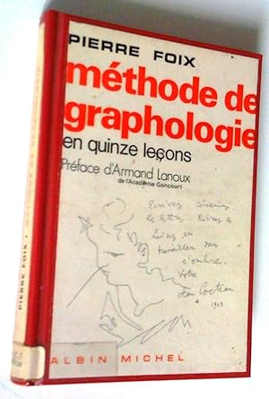 Méthode de graphologie en quinze leçons. Nouvelle édition revue et augmentée de "L'écriture, miro...