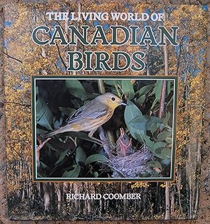Seller image for The Living World of Canadian Birds for sale by The Glass Key
