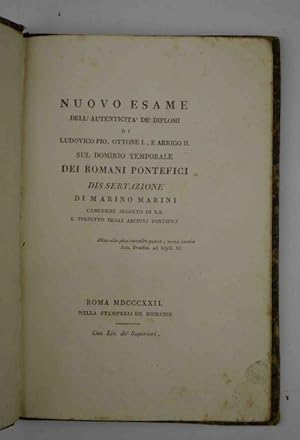 Nuovo esame dell'autenticità de' diplomi di Ludovico Pio, Ottone I., e Arrigo II. sul dominio tem...