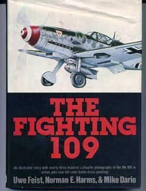 Image du vendeur pour The Fighting 109 : A Pictorial History of the Messerschmitt Bf 109 in Action mis en vente par Scorpio Books, IOBA