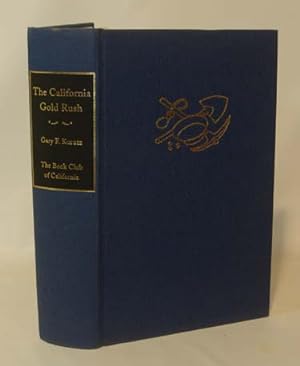 The California Gold Rush: A descriptive Bibliography of Books and Pamphlets Covering the Years 18...