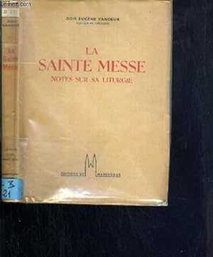 Seller image for LA SAINTE MESSE NOTES SUR SA LITURGIE for sale by Le-Livre