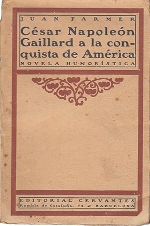 Imagen del vendedor de CSAR NAPOLEN GAILLARD A LA CONQUISTA DE AMRICA a la venta por Librera Vobiscum