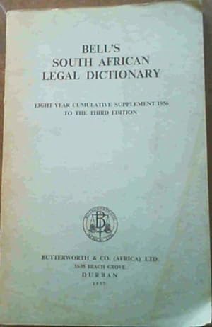 Bild des Verkufers fr Bell's South African Legal Dictionary : Eight Year Cumulative Supplement 1956 to the Third Edition zum Verkauf von Chapter 1