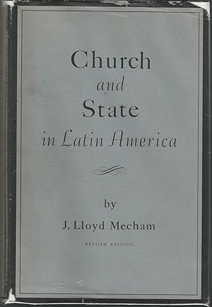 Imagen del vendedor de Church and State in Latin America A History of Politico-Ecclesiastical Relations a la venta por Dorley House Books, Inc.