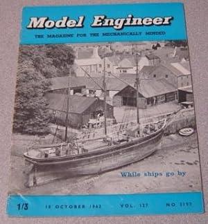 Seller image for Model Engineer, Volume 127, No. 3197, October 18, 1962 for sale by Books of Paradise