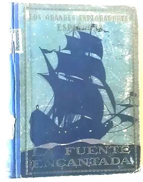 Image du vendeur pour Los Grandes Exploradores Espaoles Vol II Juan Ponce De Len o La Fuente Encalada mis en vente par Librera Salvalibros Express