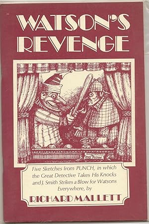 WATSON'S REVENGE: Five Sketches from PUNCH, in which the Great Detective Takes His Knocks and J. ...