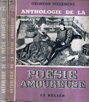 Seller image for ANTHOLOGIE DE LA POESIE AMOUREUSE - EN 2 TOMES - TOMES 1 + 2. for sale by Le-Livre