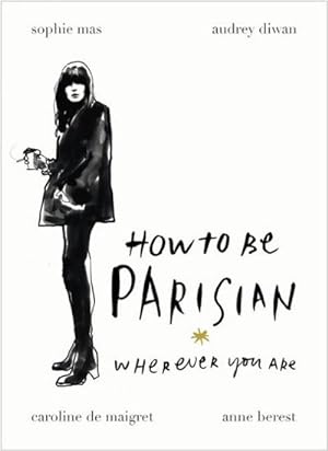 Bild des Verkäufers für How To Be Parisian zum Verkauf von Rheinberg-Buch Andreas Meier eK