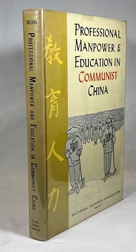 Imagen del vendedor de Professional Manpower & Education in Communist China [NSF 61-3] a la venta por Clausen Books, RMABA