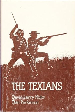 Seller image for The Texians: An Excursion Into Yesterday for sale by Shamrock Books