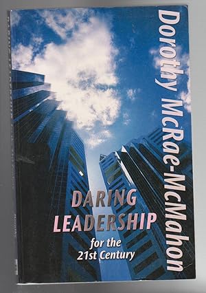 DARING LEADERSHIP for the 21st Century