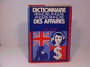 Imagen del vendedor de Dictionnaire Francais-Anglais, Anglais-Francais Des Affaires: A French-English, English-French Dictionary of Business Terms a la venta por Gene The Book Peddler