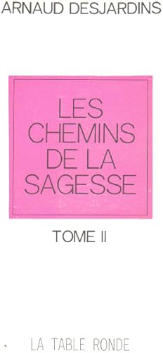 Les chemins de la sagesse / tome 2