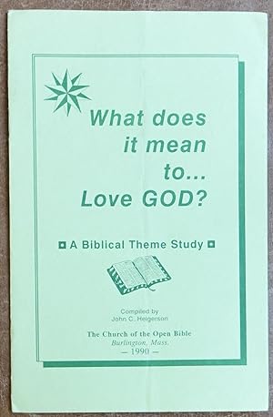 Seller image for What Does it Mean to Love God?: A Biblical Theme Study for sale by Faith In Print
