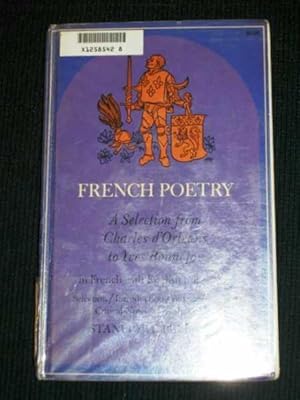 French poetry, a selection from Charles D'Orléans to Yves Bonnefoy, in French with English transl...