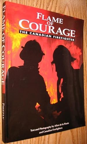 Image du vendeur pour Flame of Courage: The Canadian Firefighter mis en vente par Alex Simpson