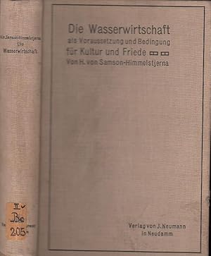 Image du vendeur pour Die Wasserwirtschaft als Voraussetzung und Bedingung fr Kultur und Friede. mis en vente par Antiquariat Carl Wegner