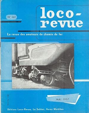 Loco-revue, La revue des amateurs de chemin de Fer, Mai 1957 - N° 162