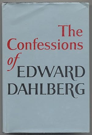 Image du vendeur pour The Confessions of Edward Dahlberg mis en vente par Between the Covers-Rare Books, Inc. ABAA