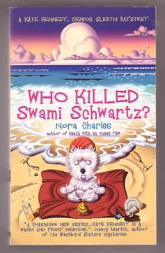 Immagine del venditore per Who Killed Swami Schwartz? (Kate Kennedy, Senior Sleuth Mystery, #2) venduto da Ray Dertz