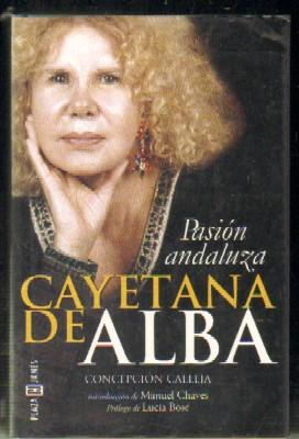 Imagen del vendedor de CAYETANA DE ALBA. PASIN ANDALUZA a la venta por Librera Raimundo