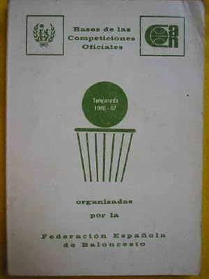 BASES DE LAS COMPETICIONES OFICIALES DE BALONCESTO TEMPORADA 1986 - 87