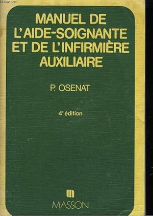 Imagen del vendedor de MANUEL DE L'AIDE-SOIGANANTE ET DE L'INFIRMIERE AUXILIAIRE a la venta por Le-Livre