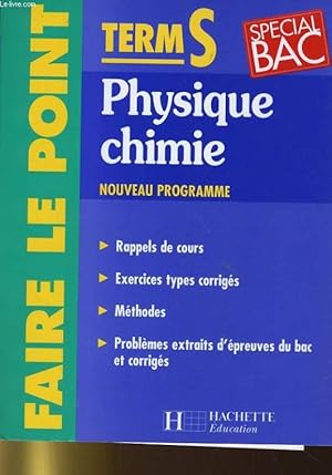 Image du vendeur pour FAIRE LE POINT - TERM S - SPECIAL BAC - PHYSIQUE CHIMIE - NOUVEAU PROGRAMME mis en vente par Le-Livre