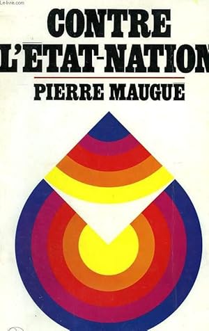 Seller image for CONTRE L'ETAT - NATION. for sale by Le-Livre