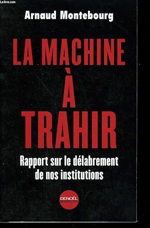 Seller image for LA MACHINE A TRAHIR. for sale by Le-Livre
