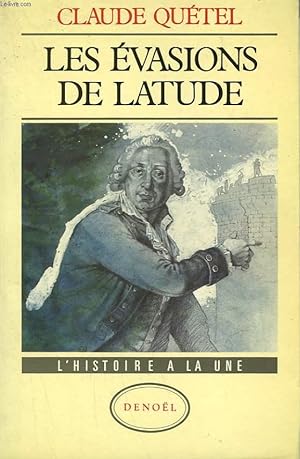 Image du vendeur pour LES EVASIONS DE LATUDE. mis en vente par Le-Livre