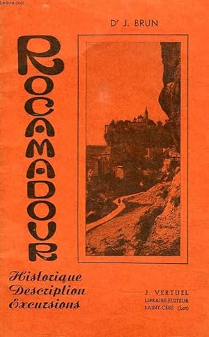 Seller image for ROCAMADOUR, HISTORIQUE, DESCRIPTION, EXCURSIONS for sale by Le-Livre