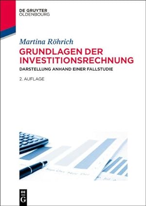 Seller image for Grundlagen der Investitionsrechnung : Darstellung anhand einer Fallstudie for sale by AHA-BUCH GmbH