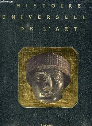 Bild des Verkufers fr HISTOIRE UNIVERSELLE DE L'ART, TOME I, LES PREMIERES CIVILISATIONS, PREHISTOIRE, EGYPTE, PROCHE-ORIENT zum Verkauf von Le-Livre