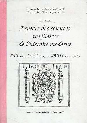 Bild des Verkufers fr ASPECTS DES SCIENCES AUXILIAIRES DE L'HISTOIRE MODERNE, XVIe-XVIIIe SIECLES zum Verkauf von Le-Livre