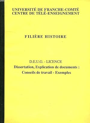 Image du vendeur pour FILIERE HISTOIRE, DEUG, LICENCE, DISSERTATION, EXPLICATION DE DOCUMENTS: CONSEILS DE TRAVAIL, EXEMPLES mis en vente par Le-Livre