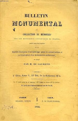 Seller image for BULLETIN MONUMENTAL, OU COLLECTION DE MEMOIRES SUR LES MONUMENTS HISTORIQUES DE FRANCE, 4e SERIE, TOME 2, 32e VOL. DE LA COLLECTION, N 6 for sale by Le-Livre