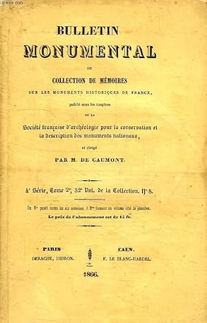 Seller image for BULLETIN MONUMENTAL, OU COLLECTION DE MEMOIRES SUR LES MONUMENTS HISTORIQUES DE FRANCE, 4e SERIE, TOME 2, 32e VOL. DE LA COLLECTION, N 8 for sale by Le-Livre