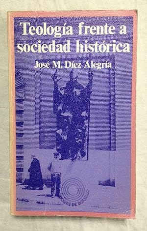 Bild des Verkufers fr TEOLOGA FRENTE A SOCIEDAD HISTRICA zum Verkauf von Librera Sagasta