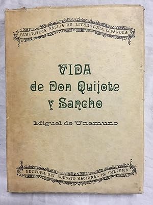 VIDA DE DON QUIJOTE Y SANCHO SEGUN MIGUEL DE CERVANTES SAAVEDRA. Explicada y comentada por Miguel...