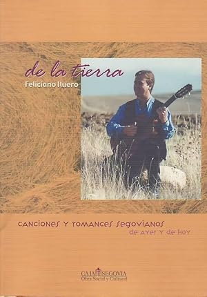 Seller image for DE LA TIERRA. CANCIONES Y ROMANCES SEGOVIANOS DE AYER Y DE HOY for sale by Librera Torren de Rueda