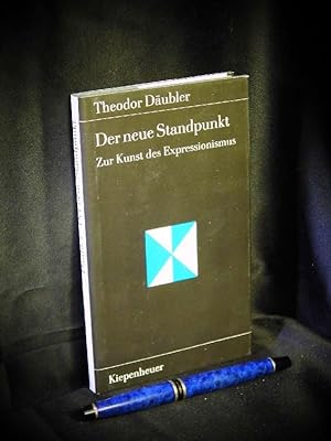 Der neue Standpunkt - Zur Kunst des Expressionismus - aus der Reihe: Gustav Kiepenheuer-Bücherei -