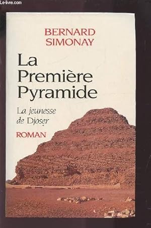 Image du vendeur pour LA PREMIERE PYRAMIDE - LA JEUNESSE DE DJOSER. mis en vente par Le-Livre