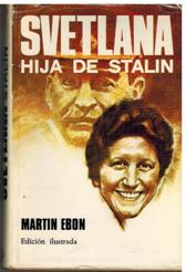 Imagen del vendedor de SVETLANA HIJA DE STALIN a la venta por ALZOFORA LIBROS