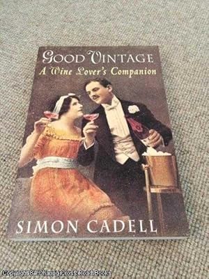 Seller image for The Right Vintage: A Wine Lover's Companion for sale by 84 Charing Cross Road Books, IOBA