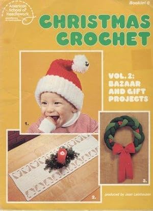 Christmas Crochet Vol. 2: Bazaar and Gift Projects