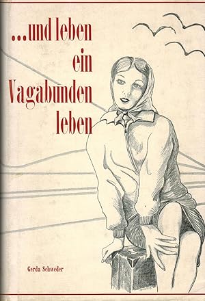 Bild des Verkufers fr . und leben ein Vagabundenleben zum Verkauf von Paderbuch e.Kfm. Inh. Ralf R. Eichmann